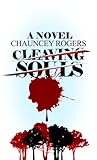 Cleaving Souls by Chauncey Rogers