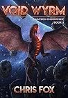 Book cover for Void Wyrm (The Magitech Chronicles #2)