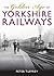 Golden Age Of Yorkshire Rai...