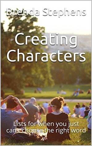 Creating Characters: Lists for when you just can't choose the right word