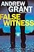 False Witness by Andrew  Grant