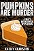 Pumpkins are Murder (Bee's ...