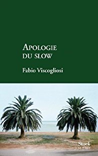 Apologie du slow (La Forêt)