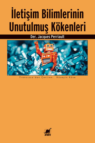 İletişim Bilimlerinin Unutulmuş Kökenleri (Paperback)