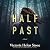 Half Past