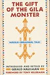 The Gift of the Gila Monster: Navajo Ceremonial Tales