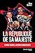 La République de sa Majesté