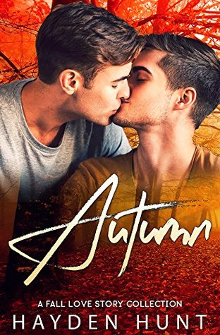 Autumn: A Fall Love Story Collection: New Leaf/ Pumpkin Spice and Everything Nice/ Cold Turkey (Kindle Edition)