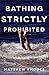 Bathing Strictly Prohibited
