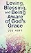Loving, Blessing, and Being Aware of God's Grace by Joe Hoft