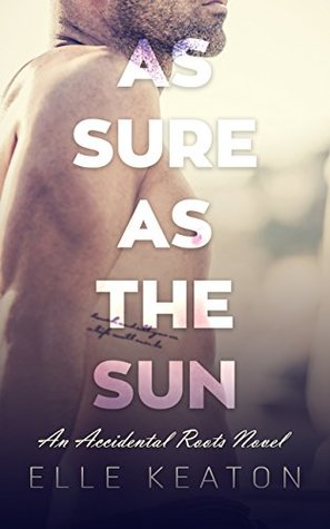As Sure As The Sun (Accidental Roots, #4)
