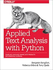 Applied Text Analysis with Python: Enabling Language-Aware Data Products with Machine Learning