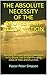 THE ABSOLUTE NECESSITY OF THE PROTESTANT REFORMATION by Pastor Peter Simpson