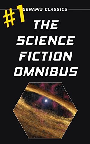 The Science Fiction Omnibus #1 (Kindle Edition)