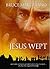 Jesus Wept: God's Tears Are For You