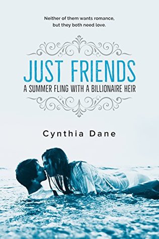 Just Friends: A Summer Fling With A Billionaire Heir (Kindle Edition)