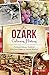 Ozark Culinary History, An:...