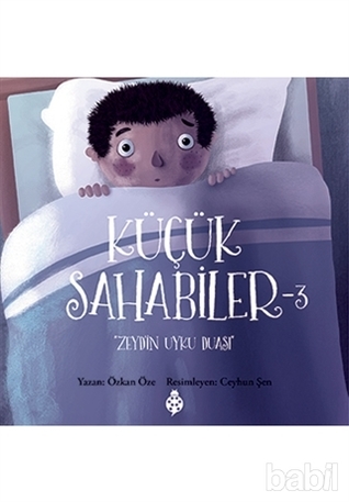 Zeyd'in Uyku Duası (Küçük Sahabiler, #3)