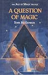A Question of Magic (The Age of Magic Trilogy, #3) A Question of Magic (The Age of Magic Trilogy, #3)