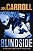 Blindside by J.R. Carroll