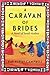 A Caravan of Brides: A Novel of Saudi Arabia