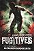 Fugitives (Escape from Furnace, #4)