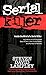 Serial Killer: Inside the M...