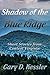 Shadow of the Blue Ridge: S...