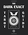 The Dark Exact Tarot Guide