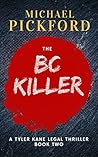 The BC Killer (Tyler Kane Legal Thriller #2)