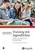 Training mit Jugendlichen: Aufbau von Arbeits- und Sozialverhalten (German Edition)