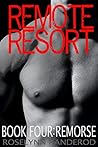 Remote Resort: Remorse (Remote Resort #4)