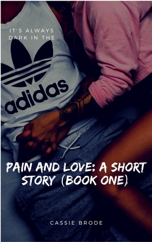 Pain And Love: A Short Story (Book One)