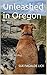 Unleashed in Oregon: Best from the Blog