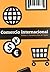 Comercio Internacional I (Spanish Edition)