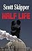 Half Life