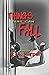 THINGS THAT CAN FALL