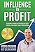 Influence to Profit: Turnin...