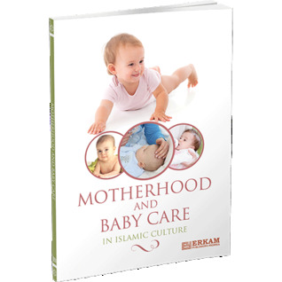 Motherhood and baby care in islamic culture