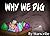 Why We Dig