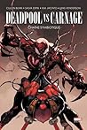 DEADPOOL VS CARNAGE by Cullen Bunn
