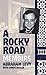 A Rocky Road: Memoirs