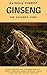 Ginseng - The Nature's Cure by Patricia Forrest