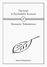 The Leaf: A Psychedelic Account of Romantic Tribulations