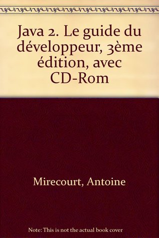 Java 2, le guide du développeur