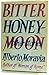 Bitter Honeymoon and Other ...