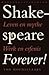 Shakespeare Forever: Leven en Mythe, Werk en Erfenis