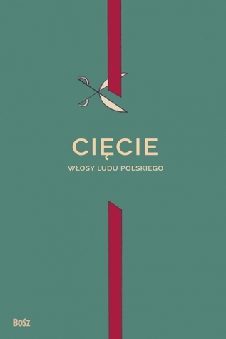 Cięcie – włosy ludu polskiego