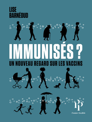 Immunisés ? Un nouveau regard sur les vaccins