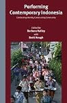 Performing Contemporary Indonesia by Barbara Hatley
